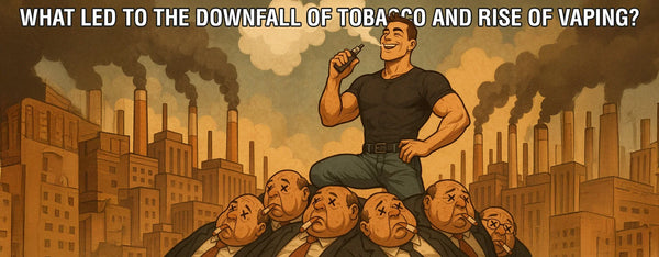 What Led To The Downfall Of Tobacco And Rise Of Vaping?